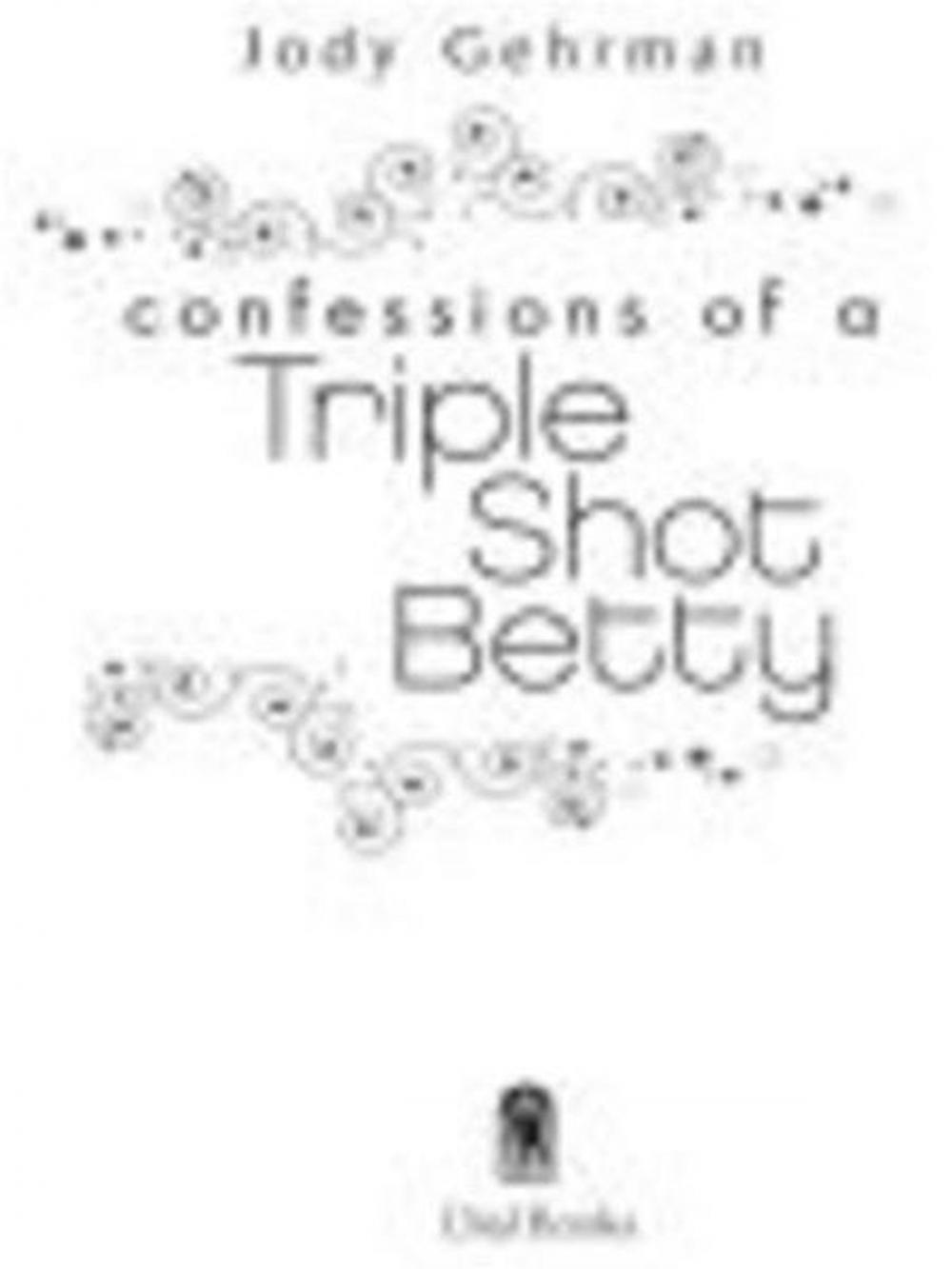 Big bigCover of Confessions of a Triple Shot Betty