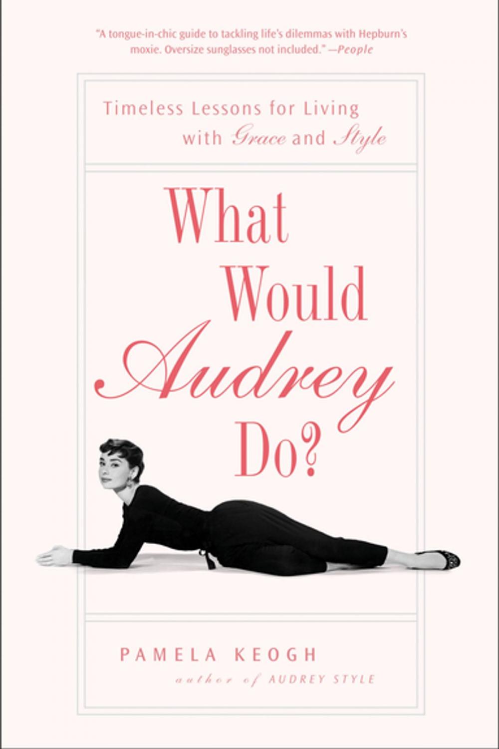 Big bigCover of What Would Audrey Do?