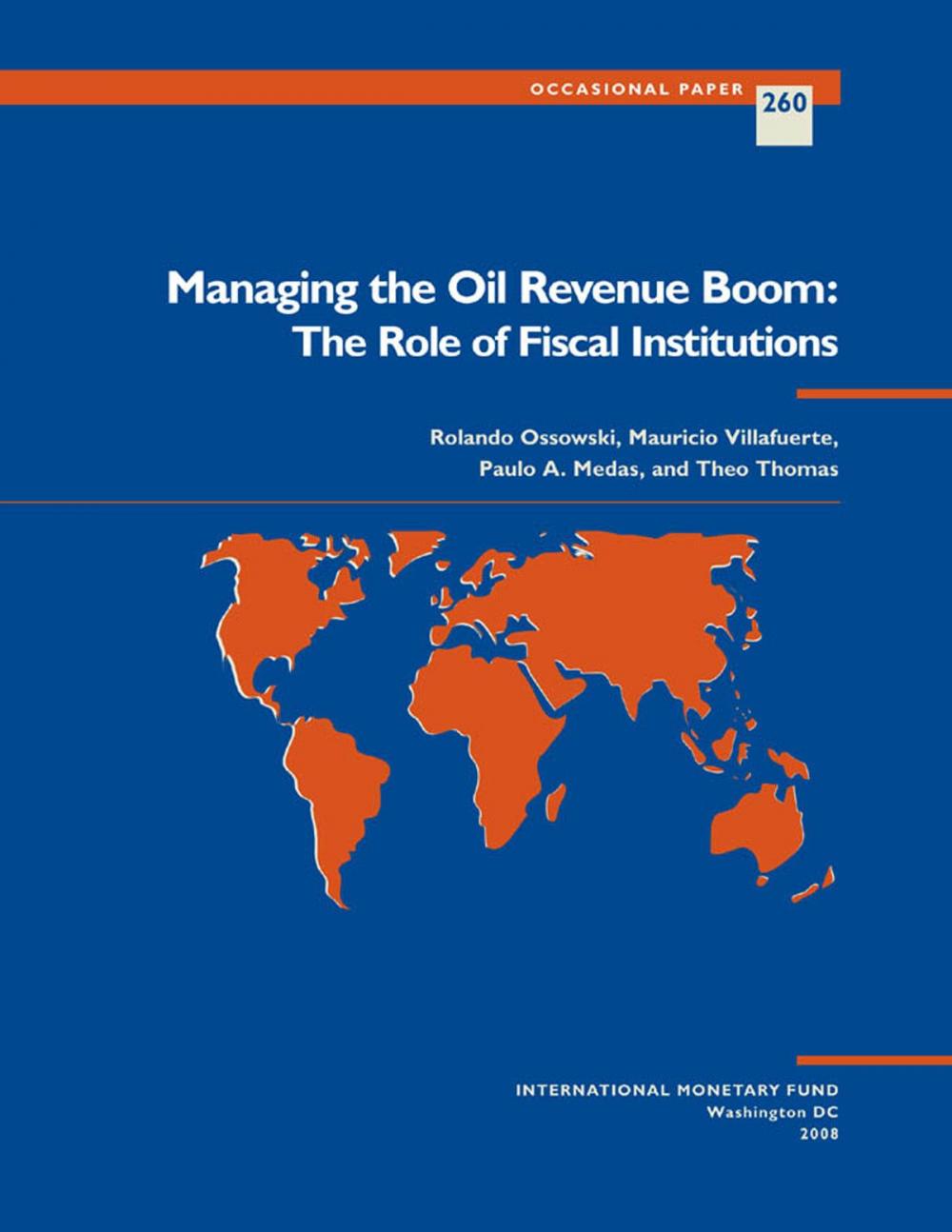 Big bigCover of Managing the Oil Revenue Boom: The Role of Fiscal Institutions