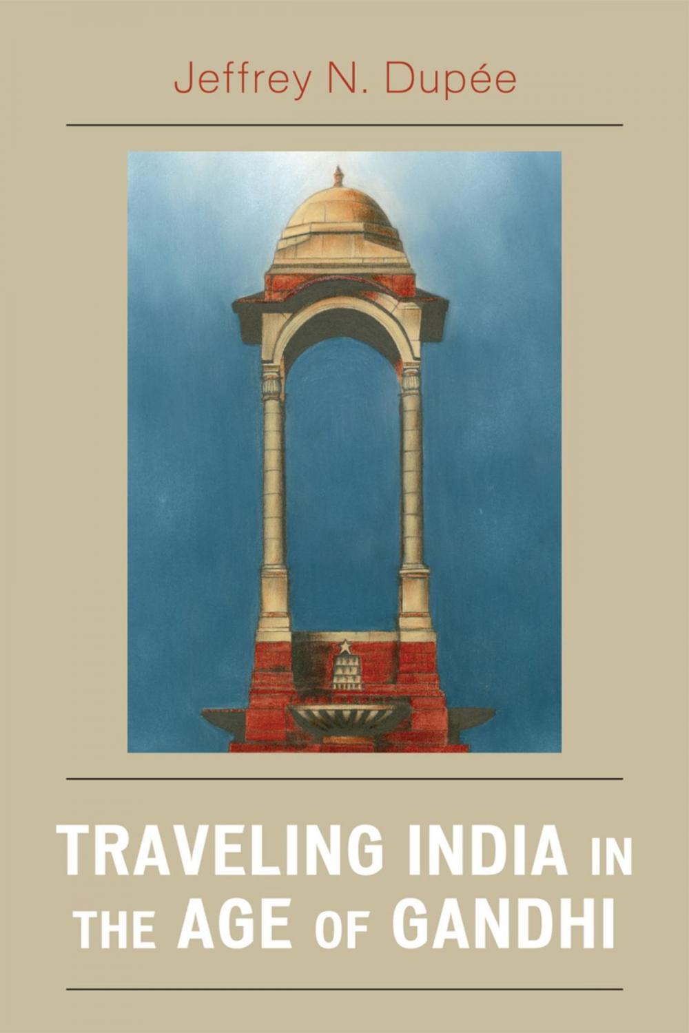 Big bigCover of Traveling India in the Age of Gandhi