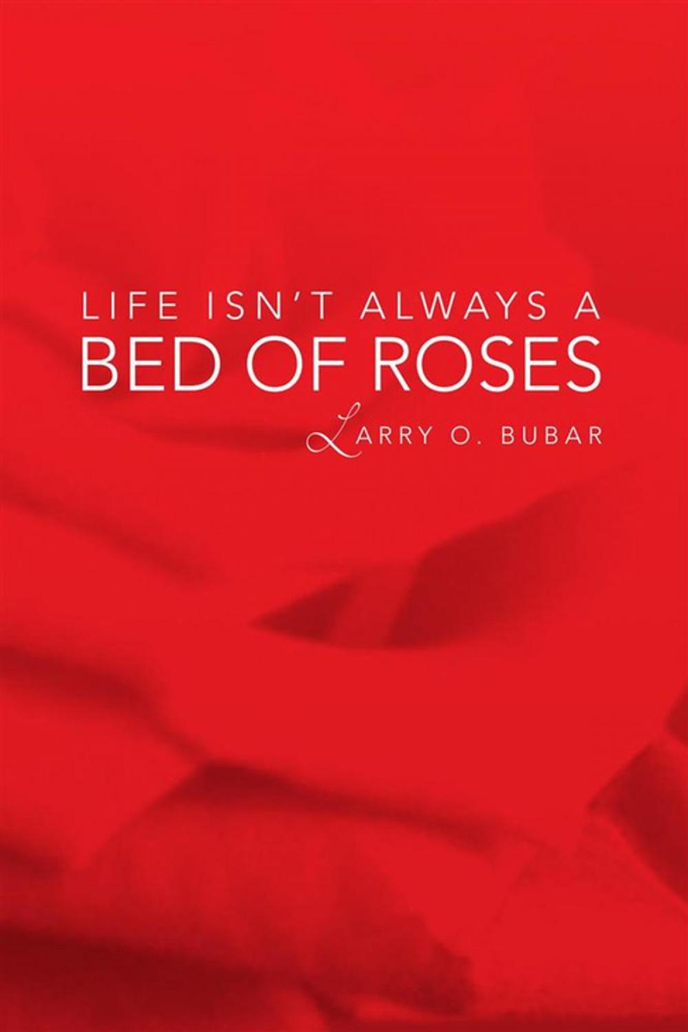 Big bigCover of Life Isn't Always a Bed of Roses