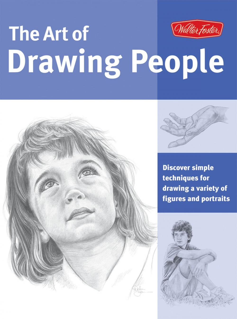 Big bigCover of Art of Drawing People: Discover simple techniques for drawing a variety of figures and portraits