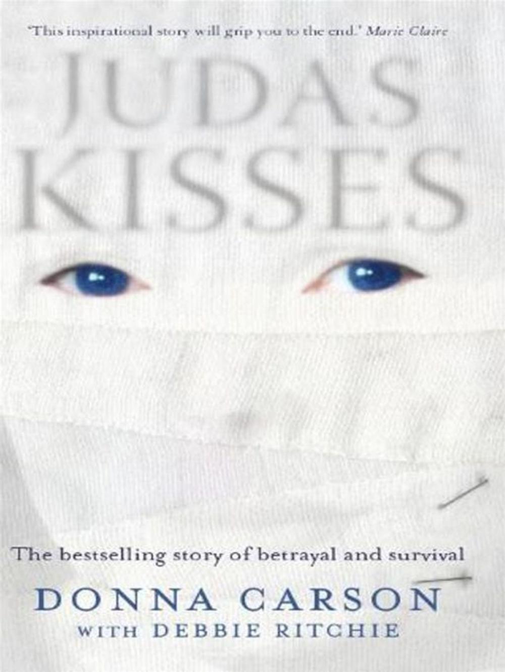 Big bigCover of Judas Kisses: A True Story of Betrayal and Survival