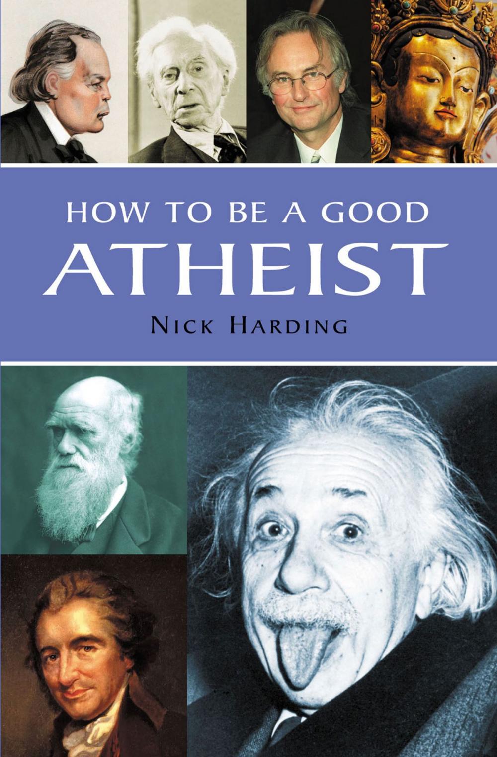 Big bigCover of How to Be a Good Atheist