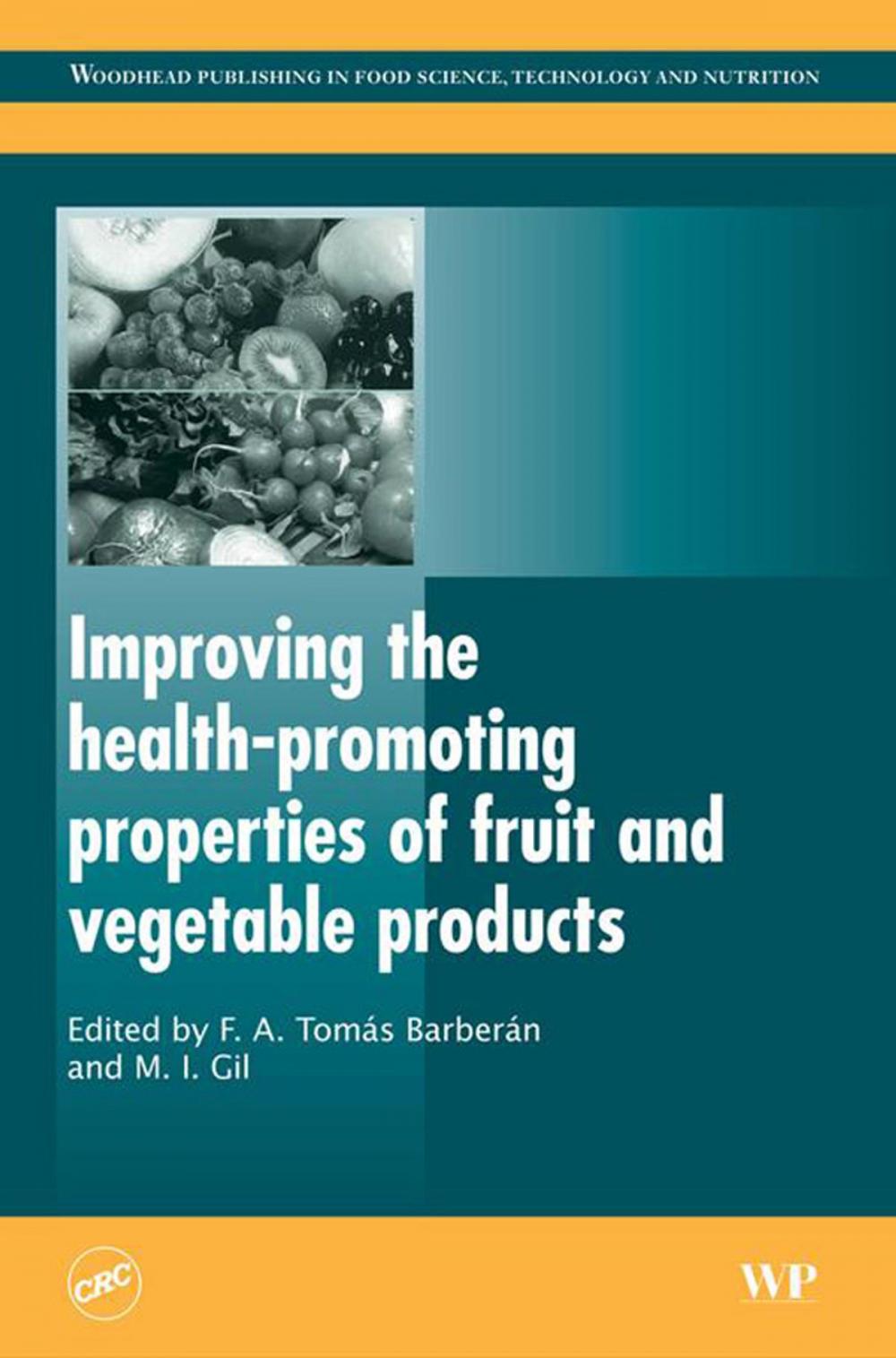 Big bigCover of Improving the Health-Promoting Properties of Fruit and Vegetable Products