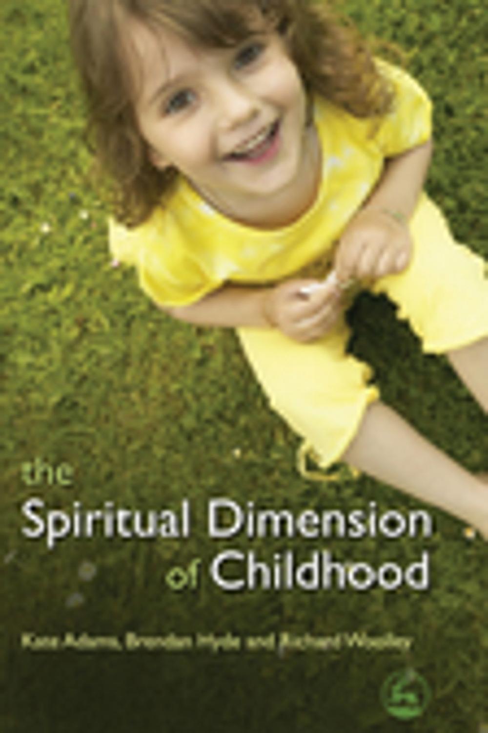 Big bigCover of The Spiritual Dimension of Childhood