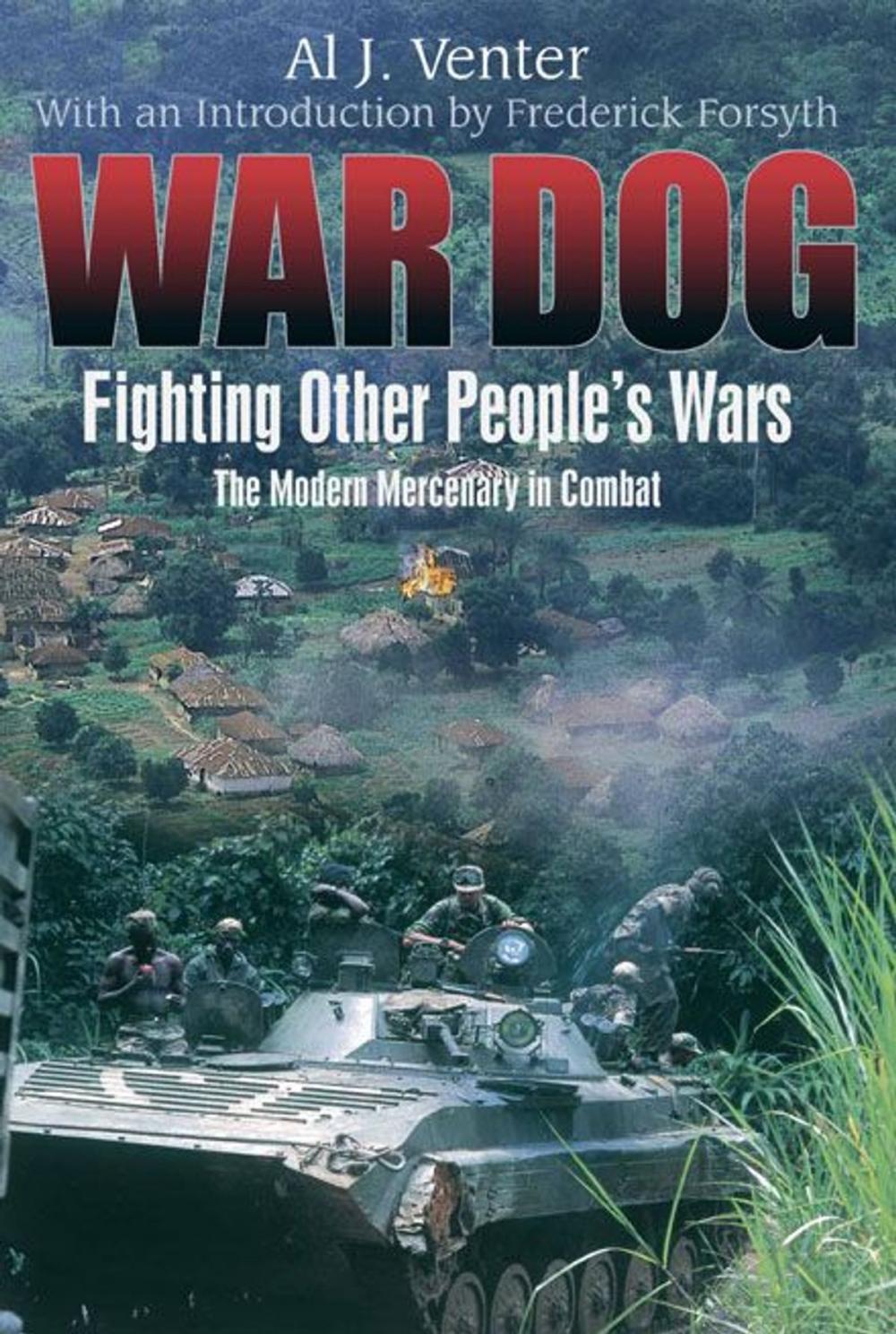 Big bigCover of War Dog Fighting Other People's Wars-The Modern Mercenary In Combat