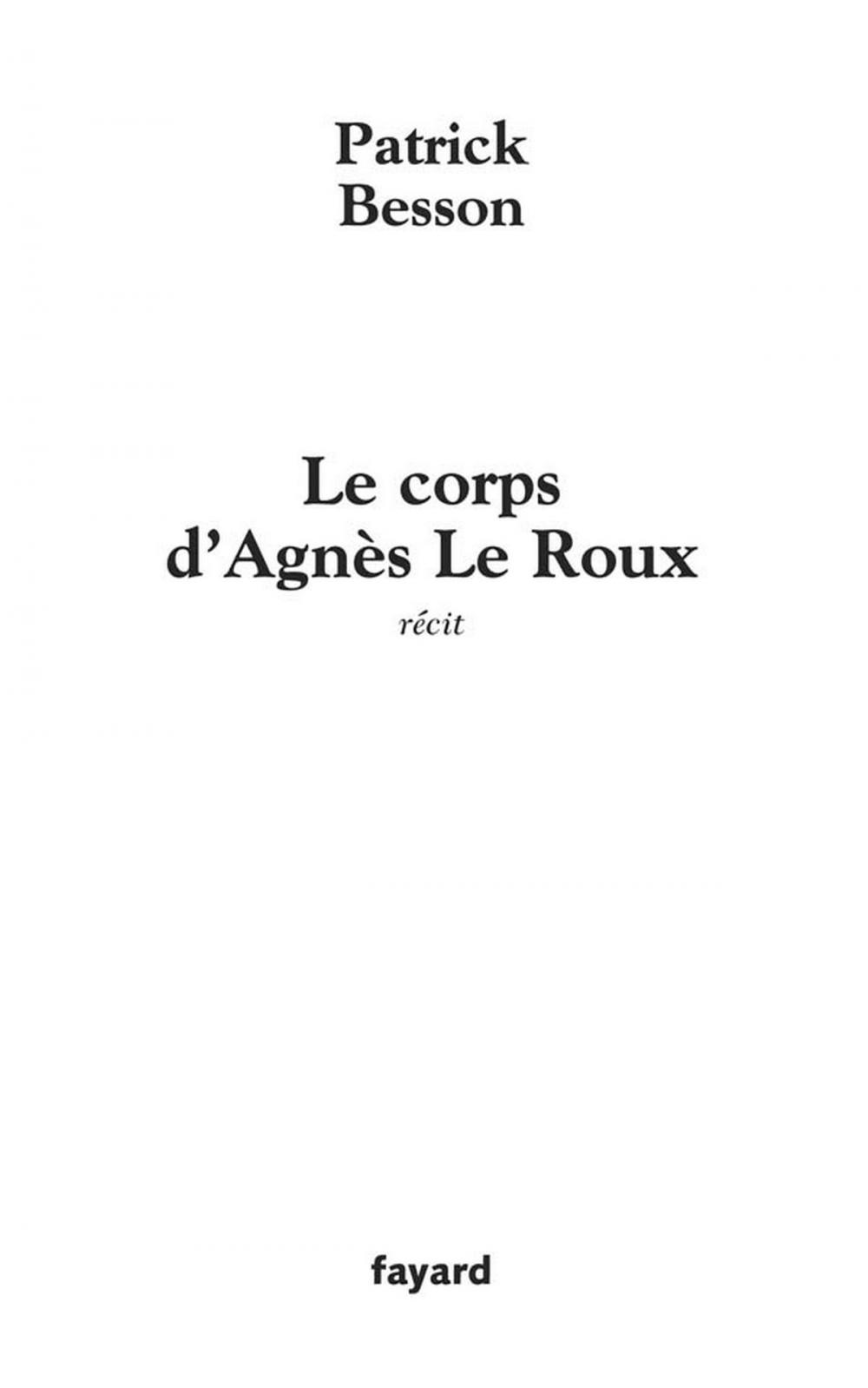 Big bigCover of Le corps d'Agnès Le Roux