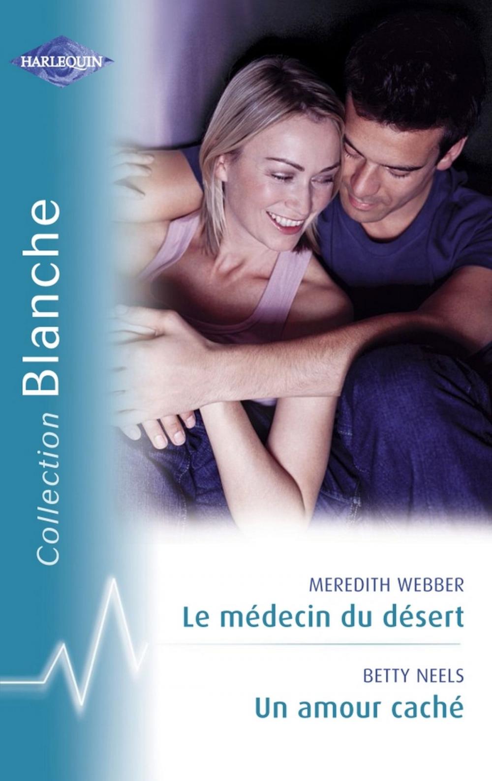 Big bigCover of Le médecin du désert - Un amour caché (Harlequin Blanche)