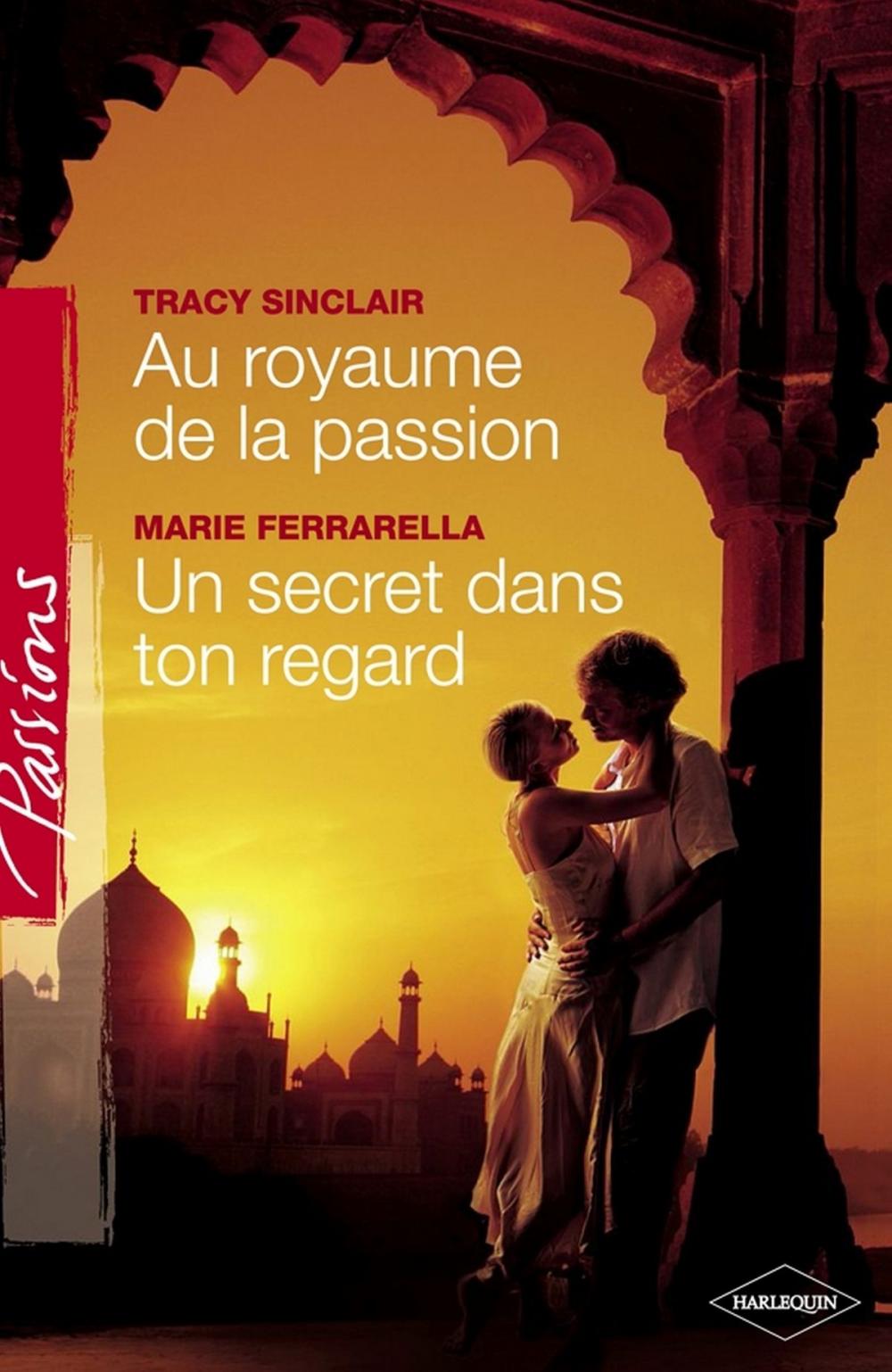 Big bigCover of Au royaume de la passion - Un secret dans ton regard (Harlequin Passions)