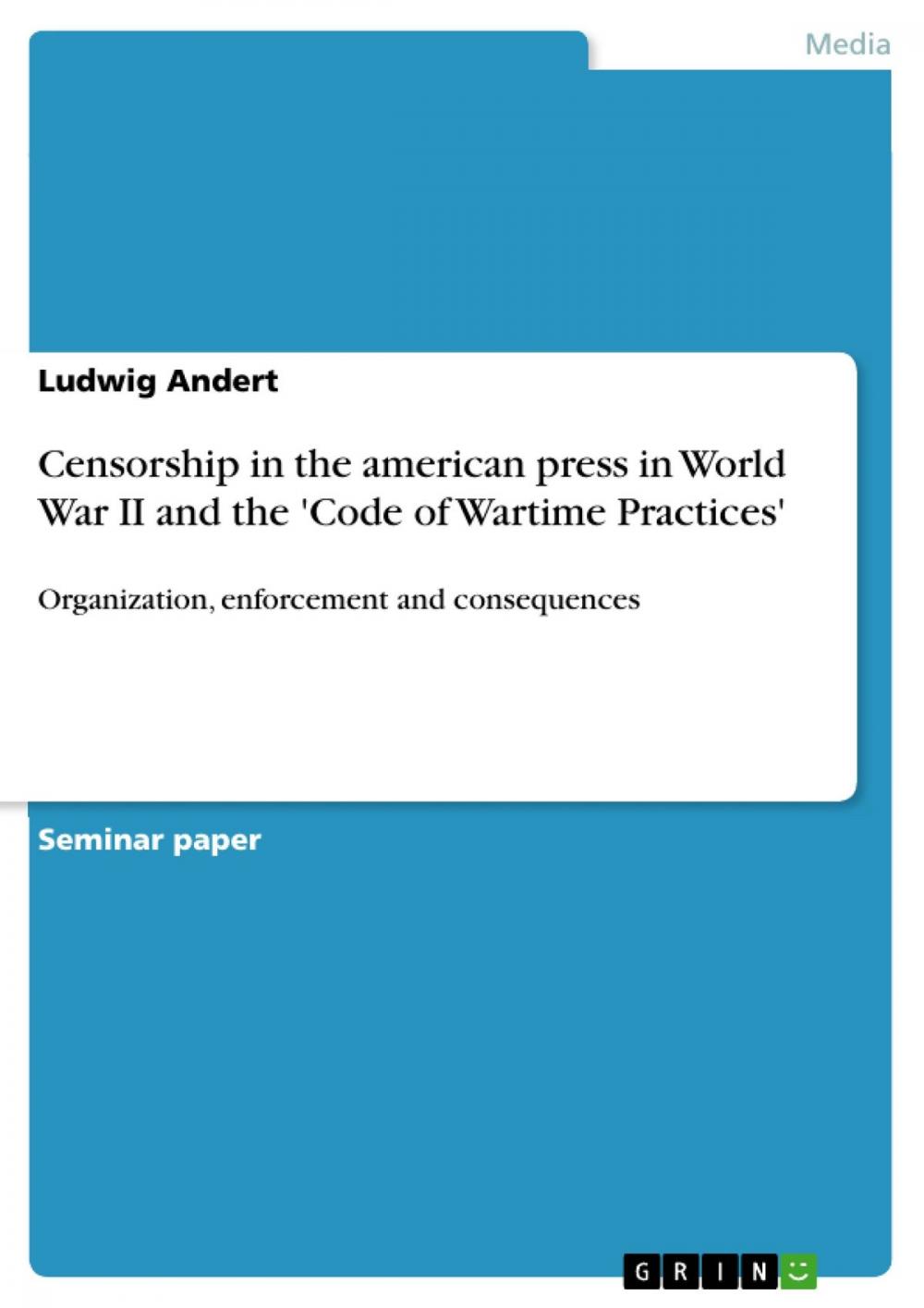 Big bigCover of Censorship in the american press in World War II and the 'Code of Wartime Practices'