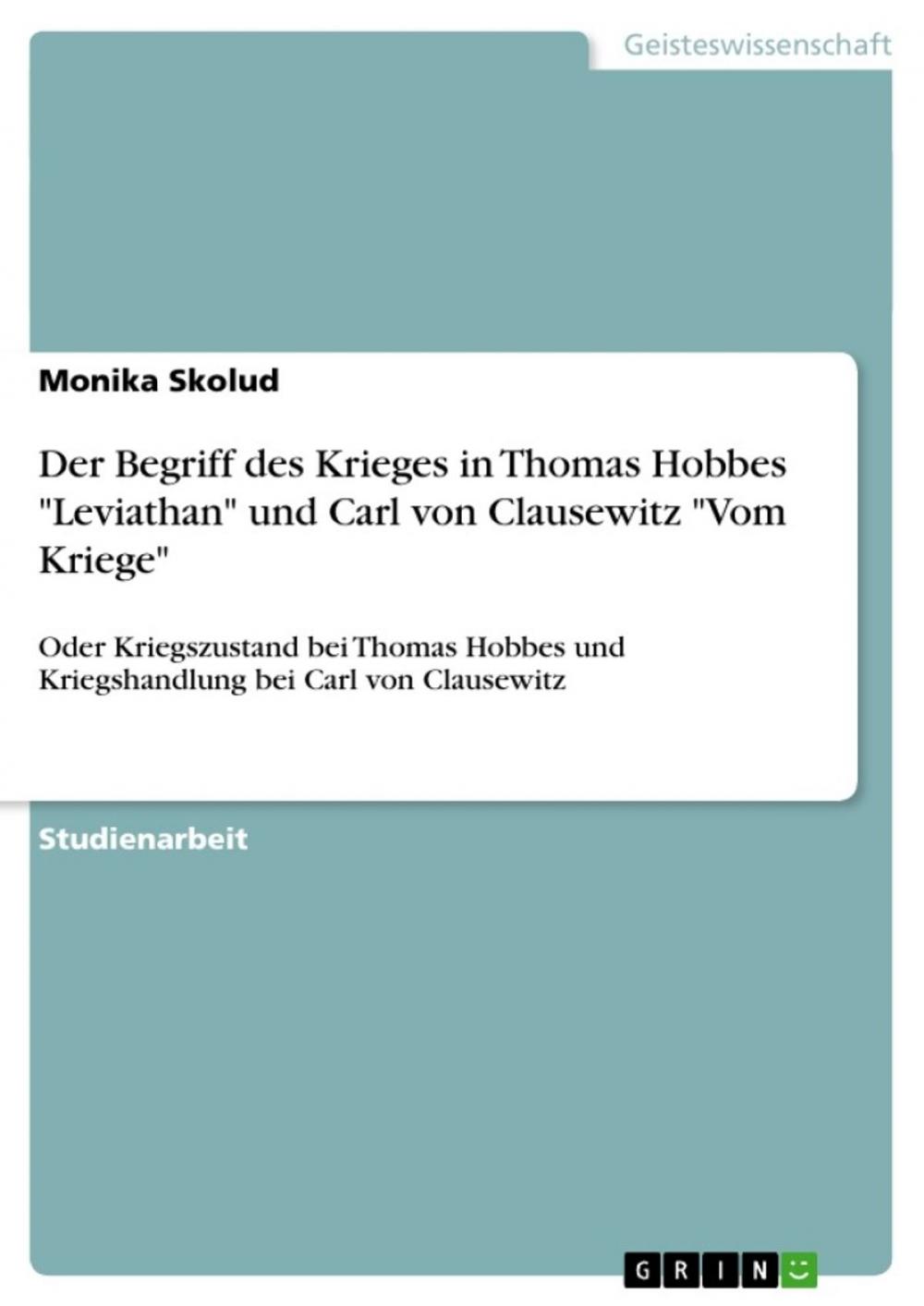 Big bigCover of Der Begriff des Krieges in Thomas Hobbes 'Leviathan' und Carl von Clausewitz 'Vom Kriege'