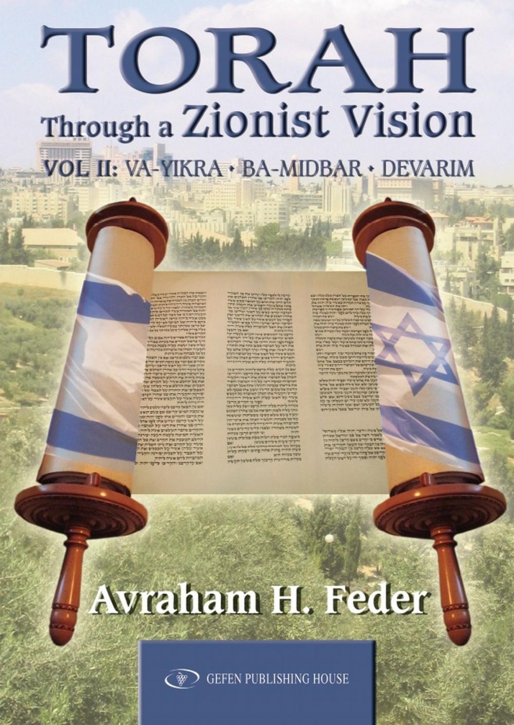 Big bigCover of Torah Through a Zionist Vision: Volume 2: Vayikra, Bamidbar and Devarim