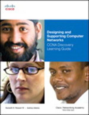 Cover of the book Designing and Supporting Computer Networks, CCNA Discovery Learning Guide by Barry Dym, Susan Egmont, Laura Watkins