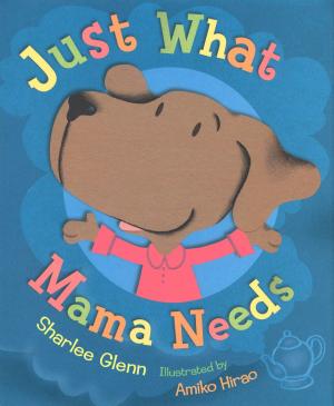 Cover of the book Just What Mama Needs by Susan Roth