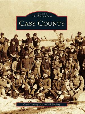 Cover of the book Cass County by J. Huguenin, M. Earl Smith