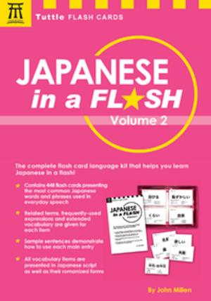 Cover of the book Japanese in a Flash Volume 2 by James Porco, John Monaco