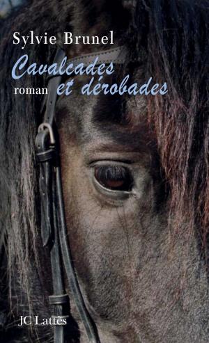 Cover of the book Cavalcades et dérobades by Grégoire Delacourt