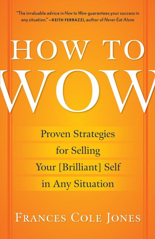 Cover of the book How to Wow by Frances Cole Jones, Random House Publishing Group