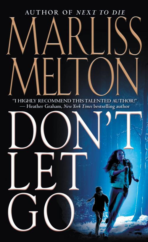 Cover of the book Don't Let Go by Marliss Melton, Grand Central Publishing