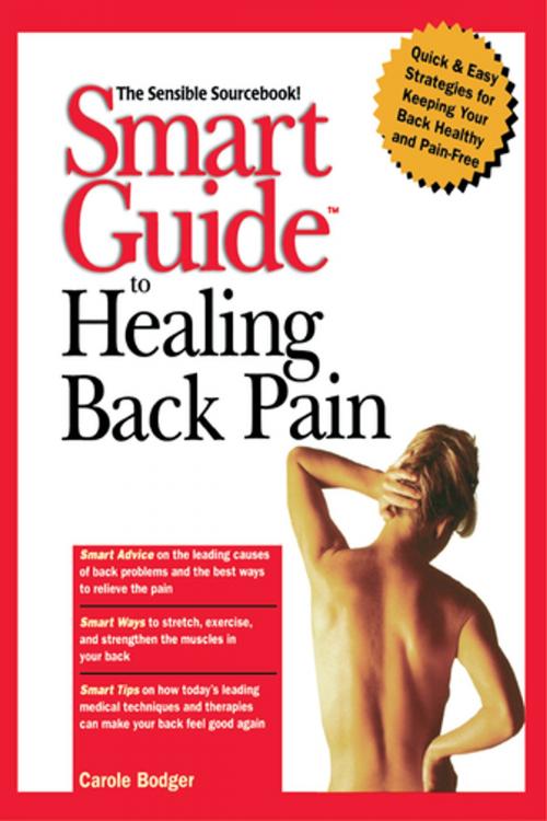 Cover of the book Smart Guide to Healing Back Pain by Carole Bodger, Turner Publishing Company