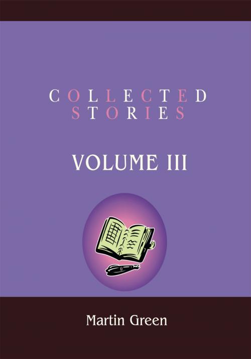 Cover of the book Collected Stories by Martin Green, iUniverse