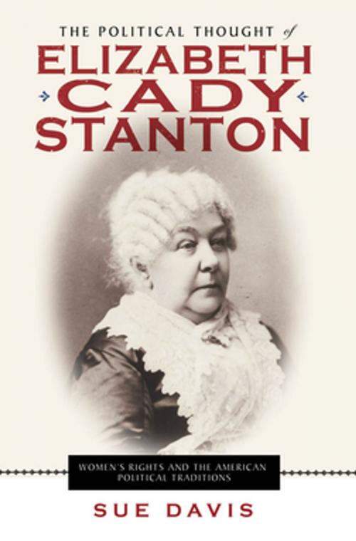 Cover of the book The Political Thought of Elizabeth Cady Stanton by Sue Davis, NYU Press