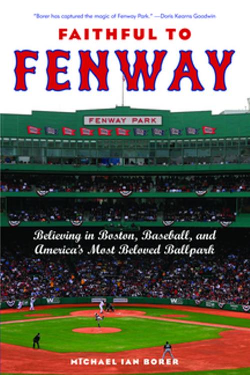 Cover of the book Faithful to Fenway by Michael Ian Borer, NYU Press