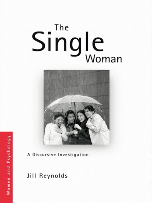 Cover of the book The Single Woman by Jill Reynolds, Taylor and Francis