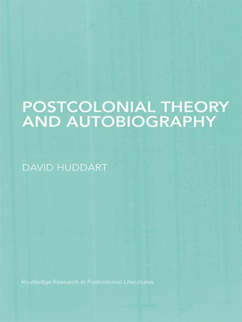 Cover of the book Postcolonial Theory and Autobiography by David Huddart, Taylor and Francis