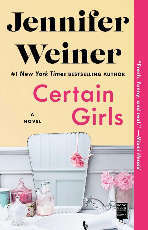 Cover of the book Certain Girls by Jennifer Weiner, Atria Books