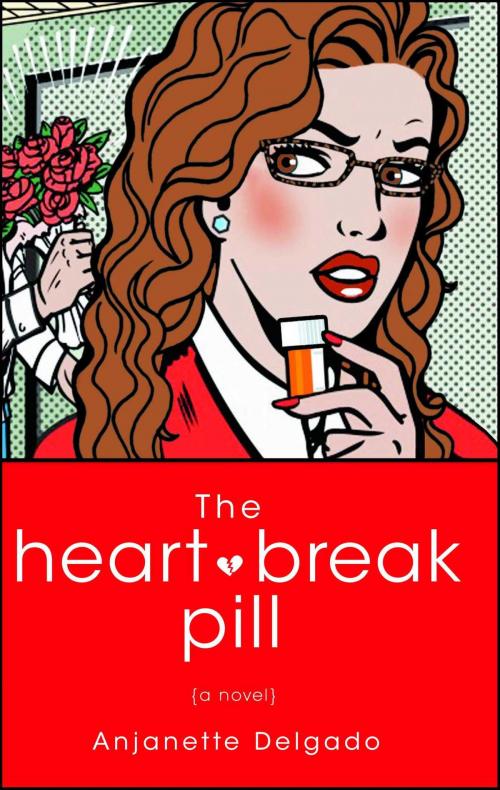 Cover of the book The Heartbreak Pill by Anjanette Delgado, Atria Books