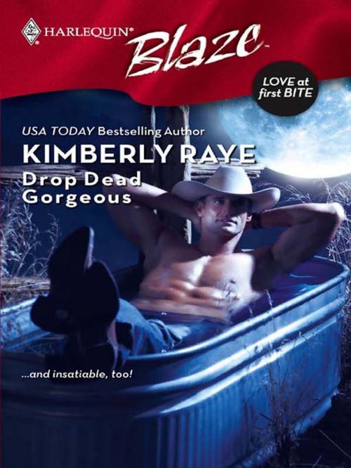 Cover of the book Drop Dead Gorgeous by Kimberly Raye, Harlequin
