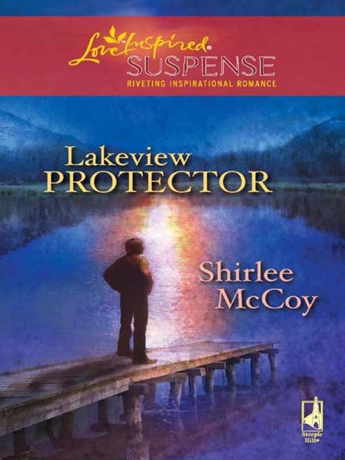 Cover of the book Lakeview Protector by Shirlee McCoy, Steeple Hill