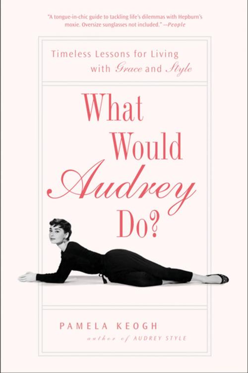 Cover of the book What Would Audrey Do? by Pamela Keogh, Penguin Publishing Group