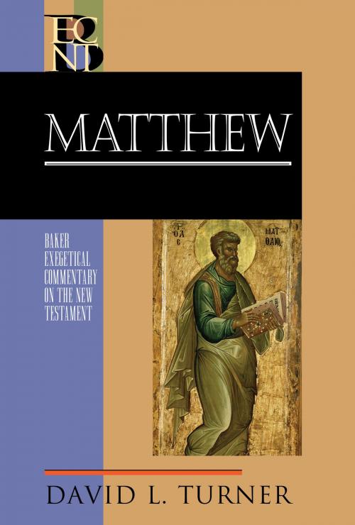 Cover of the book Matthew (Baker Exegetical Commentary on the New Testament) by David L. Turner, Baker Publishing Group