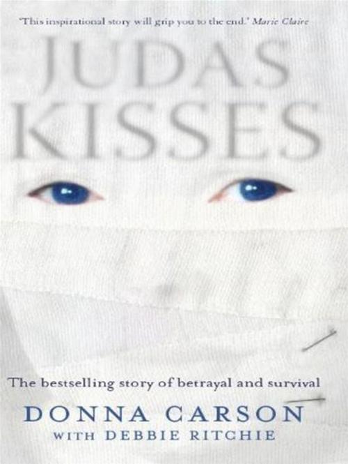 Cover of the book Judas Kisses: A True Story of Betrayal and Survival by Ritchie, Debbie, Hardie Grant Books