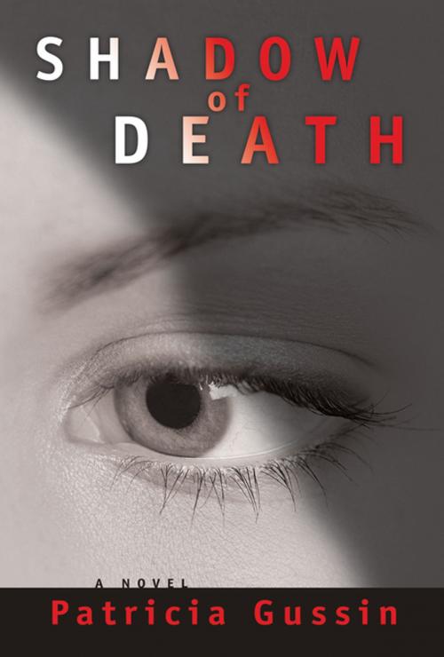 Cover of the book Shadow of Death by Patricia Gussin, Oceanview Publishing