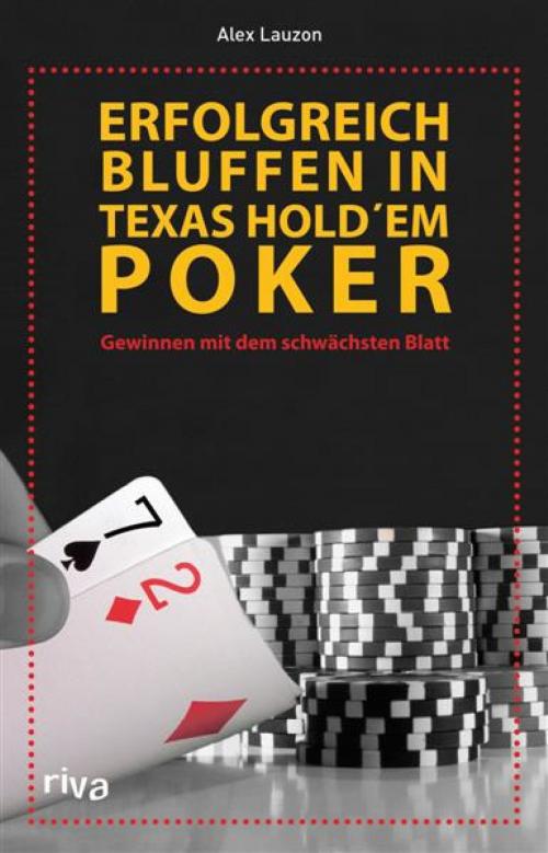 Cover of the book Erfolgreich bluffen beim Texas Hold'em by Alex Lauzon, riva Verlag