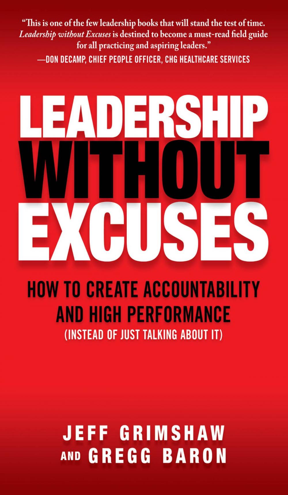 Big bigCover of Leadership Without Excuses: How to Create Accountability and High-Performance (Instead of Just Talking About It)