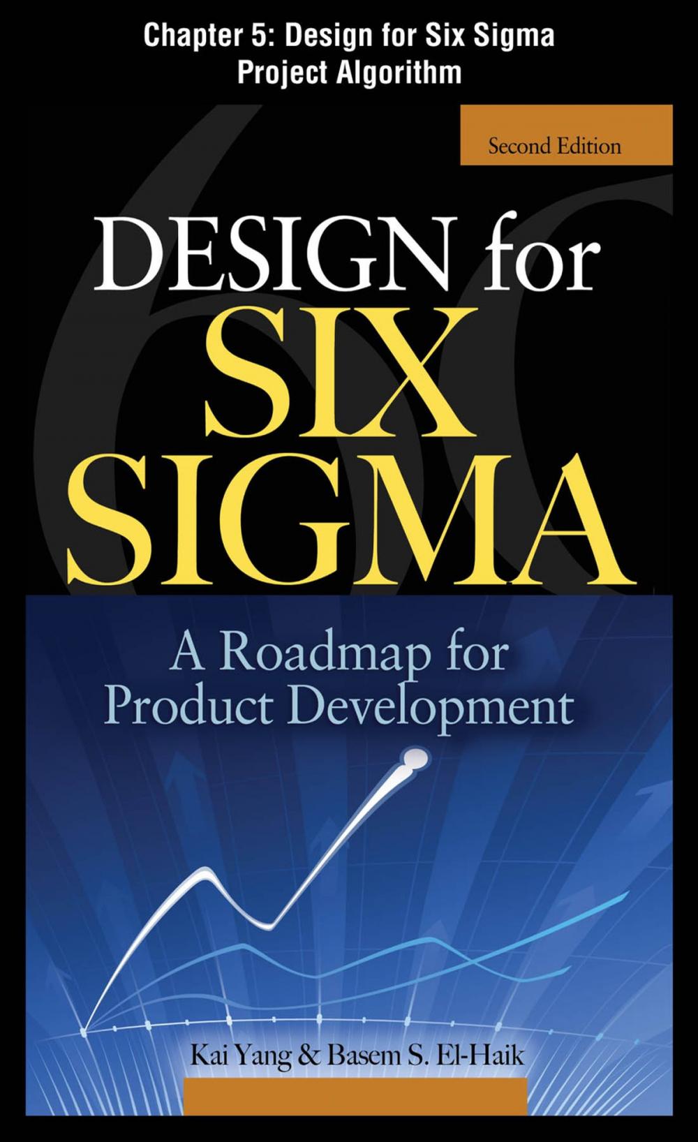 Big bigCover of Design for Six Sigma, Chapter 5 - Design for Six Sigma Project Algorithm