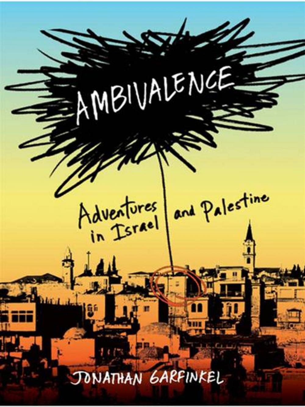 Big bigCover of Ambivalence: Adventures in Israel and Palestine