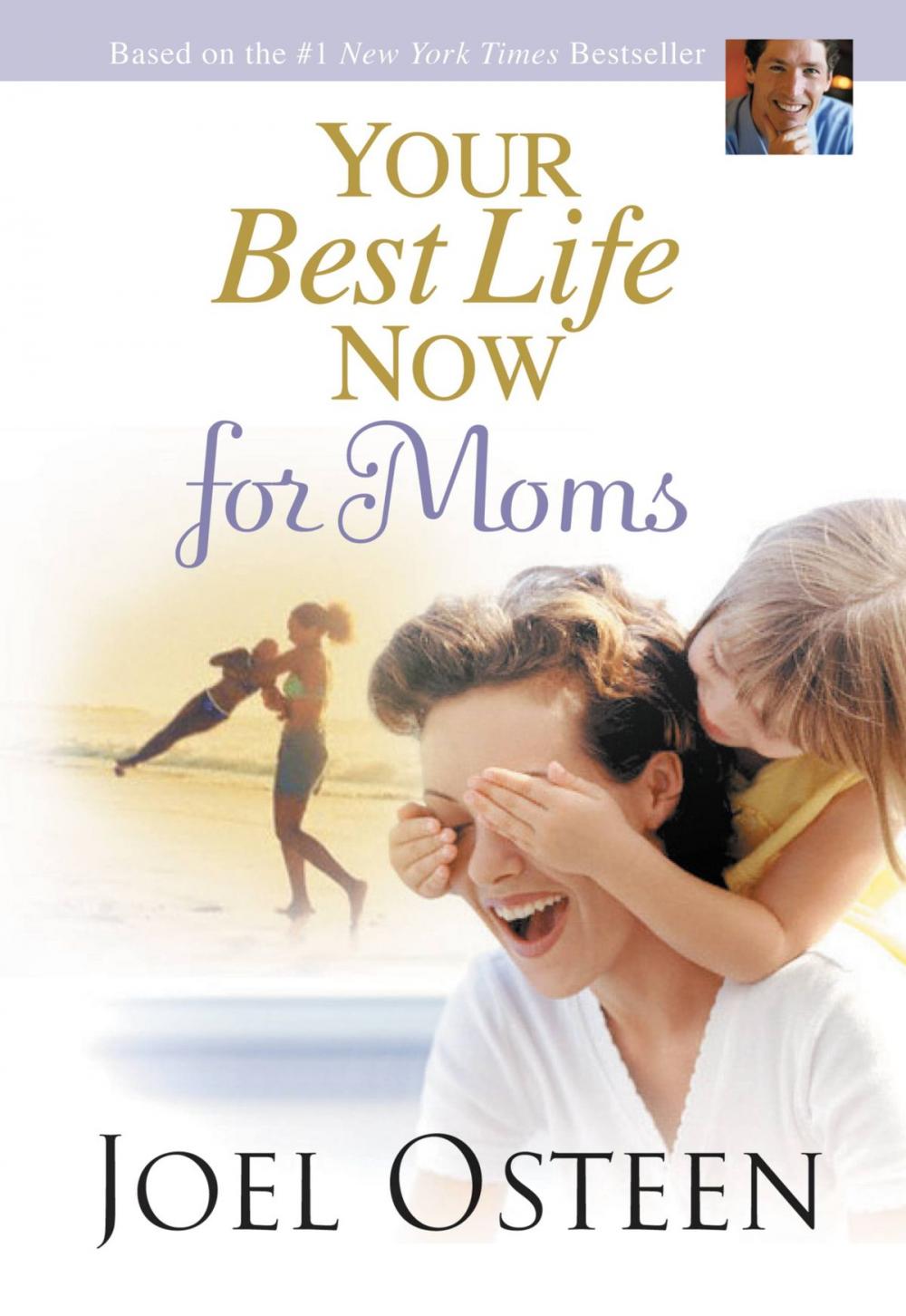 Big bigCover of Your Best Life Now for Moms