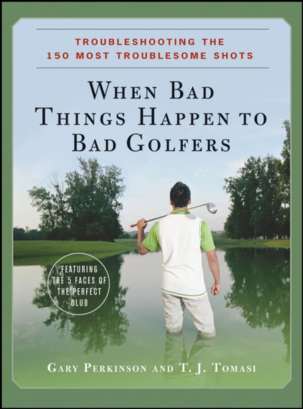 Big bigCover of When Bad Things Happen to Bad Golfers