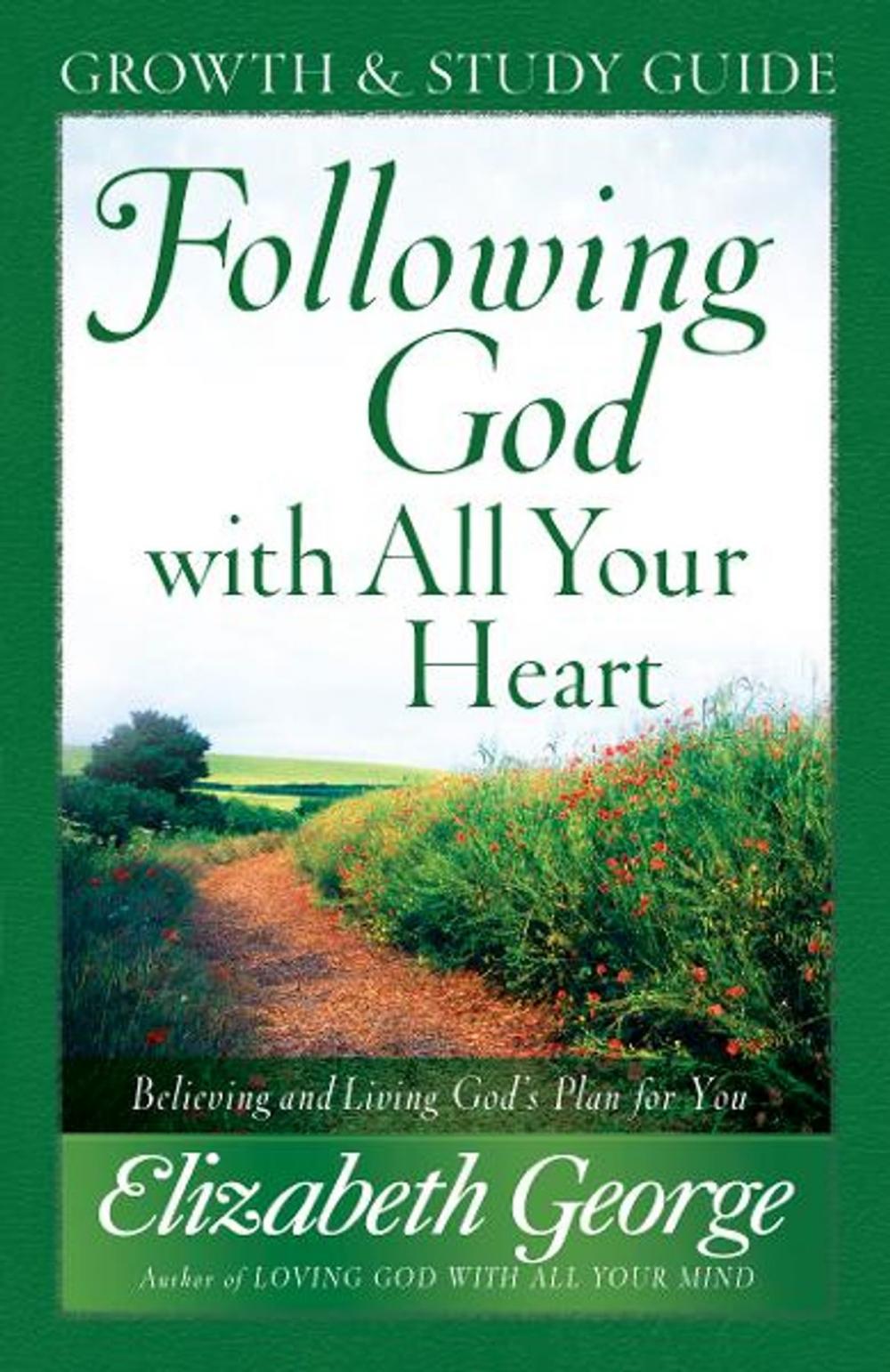 Big bigCover of Following God with All Your Heart Growth and Study Guide