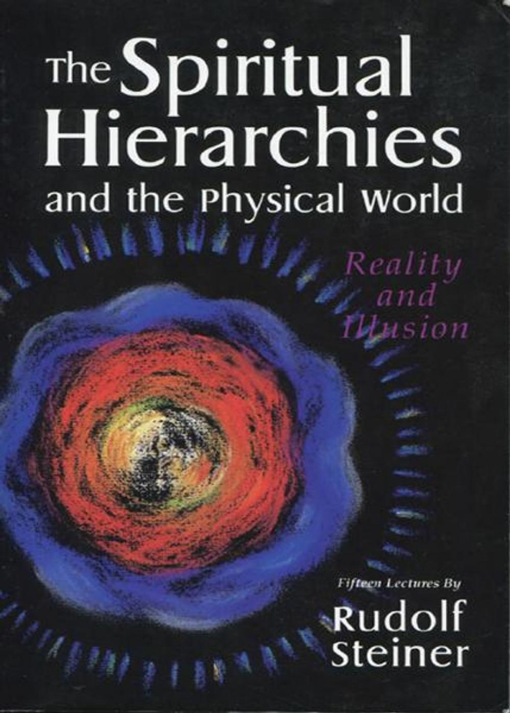 Big bigCover of The Spiritual Hierarchies and the Physical World: Reality and Illusion