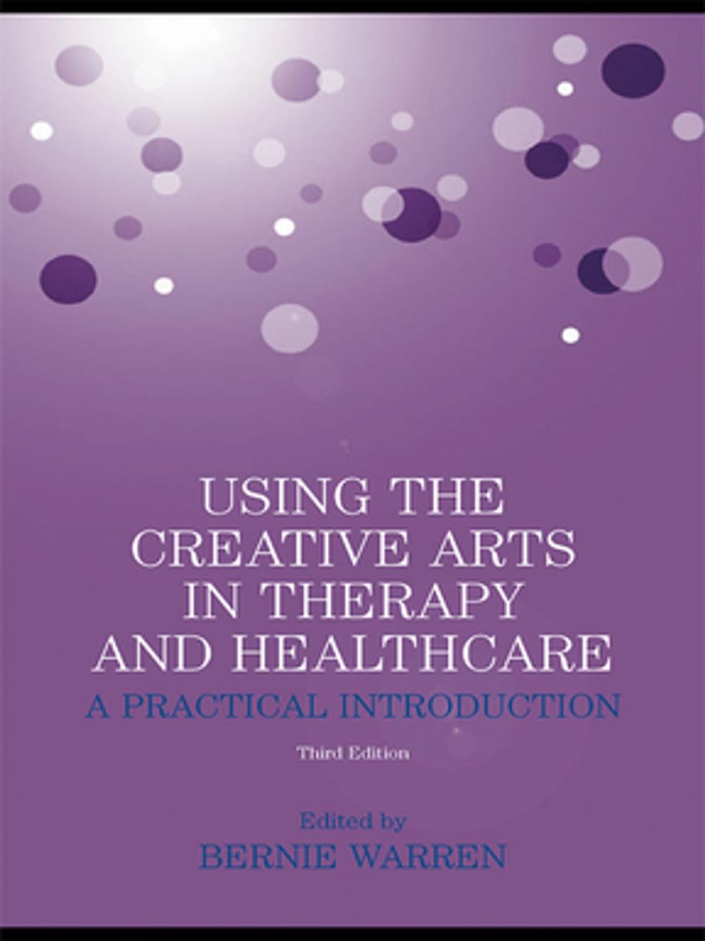 Big bigCover of Using the Creative Arts in Therapy and Healthcare