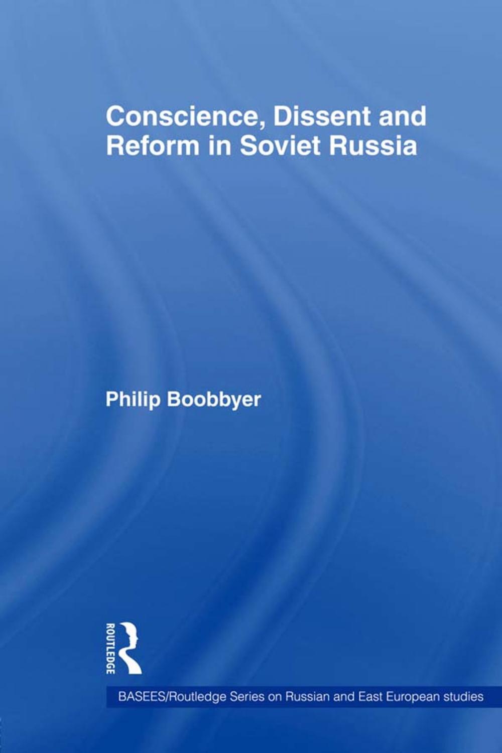 Big bigCover of Conscience, Dissent and Reform in Soviet Russia