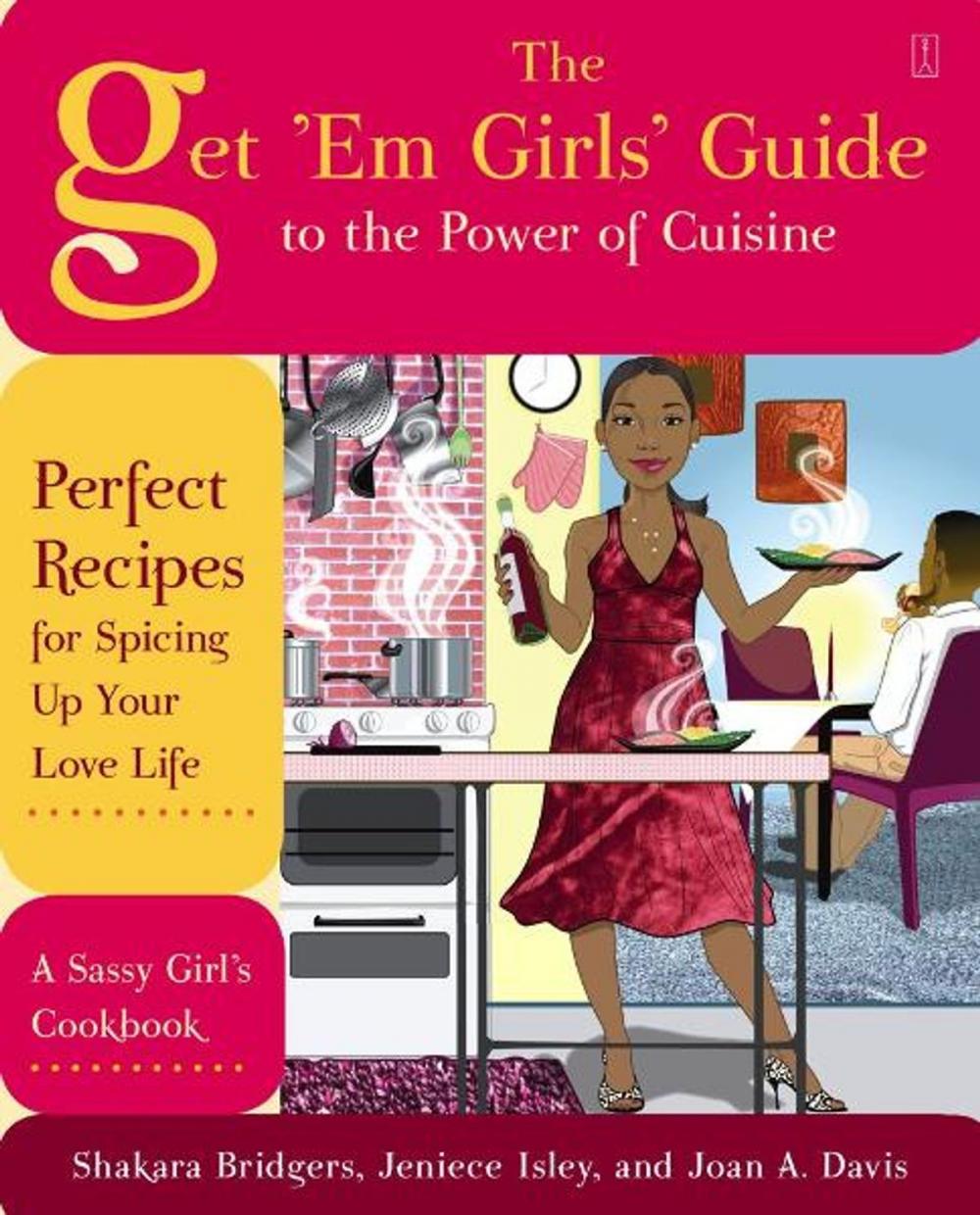 Big bigCover of The Get 'Em Girls' Guide to the Power of Cuisine