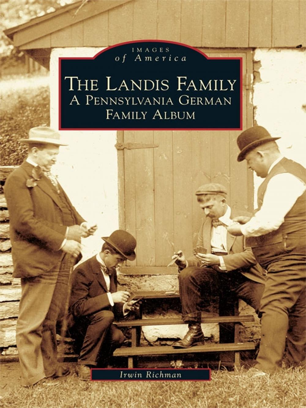 Big bigCover of The Landis Family: A Pennsylvania German Family Album